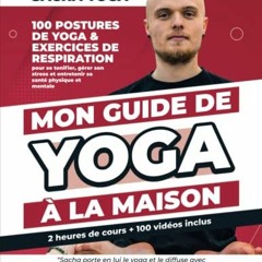 [Télécharger le livre] Mon guide de yoga à la maison: 100 postures de yoga & exercices de respira