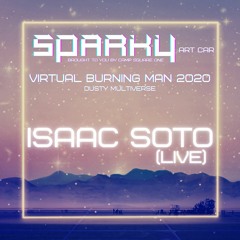 Isaac Soto (Live) - Sparky - Virtual Burning Man 2020