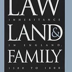 ✔PDF/✔READ Law, Land, and Family: Aristocratic Inheritance in England, 1300 to 1800 (Studies in