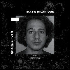 Charlie Puth - That's Hilarious (JEROM)