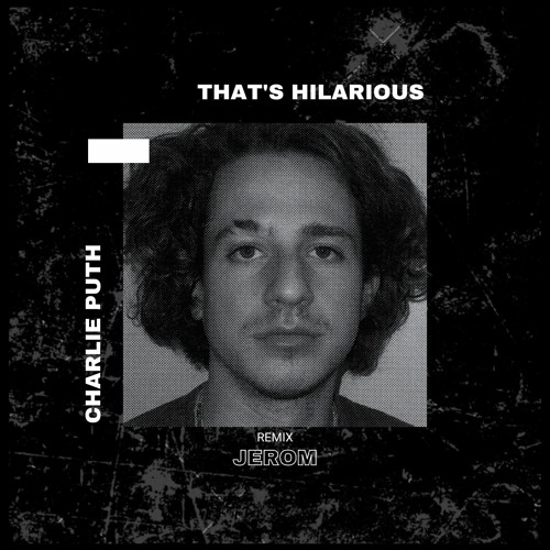 Charlie Puth - That's Hilarious (JEROM)