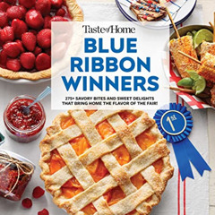 [READ] PDF 📤 Taste of Home Blue Ribbon Winners: More than 275 savory bites and sweet
