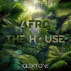 AFRO THE HOUSE | LIVE SET 1