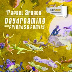 daydreaming with Rafael Aragon (04-12-2020)