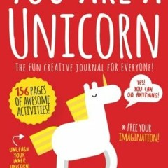 [GET] KINDLE PDF EBOOK EPUB You Are A Unicorn: The fun creative journal for everyone! by  Vincent Vi