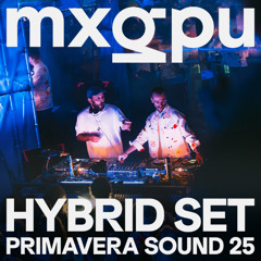 MXGPU (Moullinex & GPU Panic) - Hybrid Set at Primavera Sound Porto 25 [Full Show]