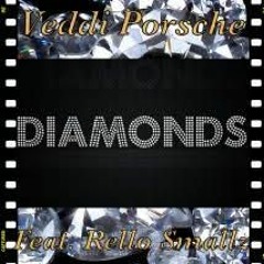 Diamonds - Veddy Porsche x Rello Smallz