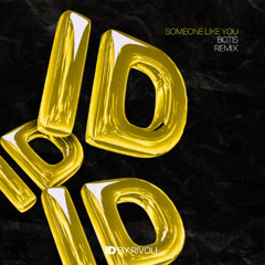 Someone Like You (Botis ID by Rivoli Afro House Remix)