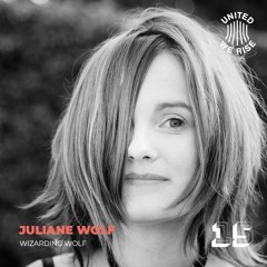 Juliane Wolf presents United We Rise Podcast Nr. 015