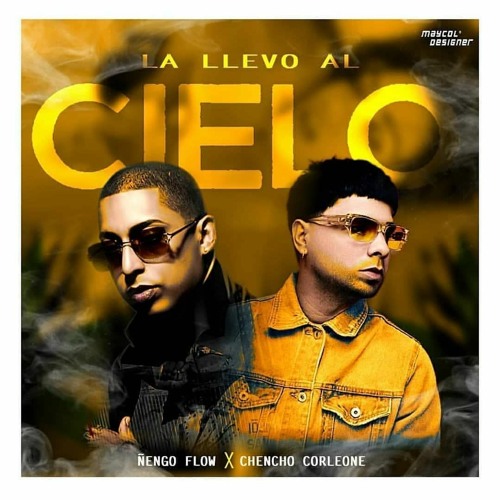 Listen to La Llevo Al Cielo — Chencho Corleone Version (Audio) 2020 by  Gerard beats in favoritas playlist online for free on SoundCloud