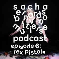 Multiverse Episode 6 - Rex Pistols