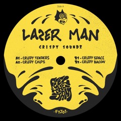 Lazer man - crispy tenders (premiere FTJ01)