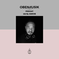 Obenmusik Podcast 083 By SAMCHE