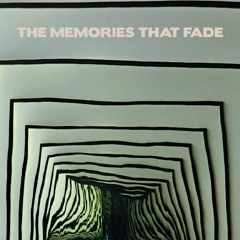 The Memories That Fade