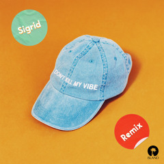 Don't Kill My Vibe (Jack Garratt Remix)
