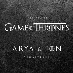 Arya & Jon | Remastered