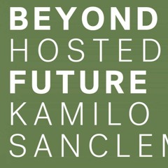 KAMILO SANCLEMENTE BEYOND THE FUTURE 28 03 2020