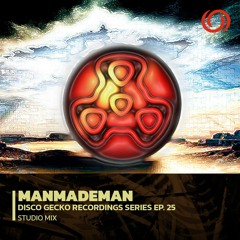 MANMADEMAN | Disco Gecko Recordings Series EP. 25 | 16/04/2023