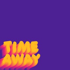 Time Away