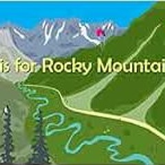 GET PDF EBOOK EPUB KINDLE R Is for Rocky Mountains (Alphabet Places) by Maria Kernahan,Michael Schaf