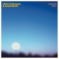 Ulrich Schnauss & Jonas Munk: Asteroid 2467 (single Version)