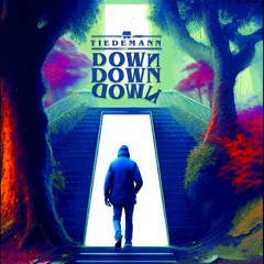 Down Down Down (Original Mix)