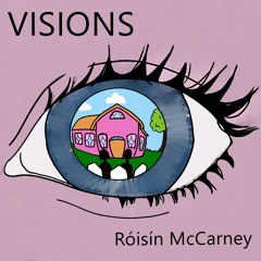 Róisín McCarney - Visions
