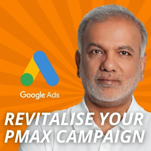 Navigating Through the Maze: Reviving Your Broken Performance Max Campaign