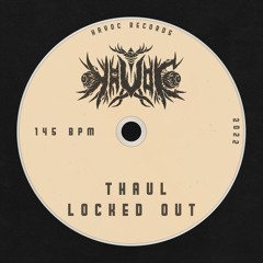 thaul - locked out