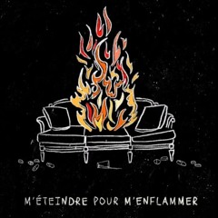 M'éteindre pour m'enflammer (2023)