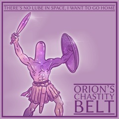 Orion's Chastity Belt