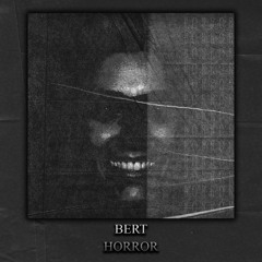 Bert x Corpse - Horror [Radio Edit]