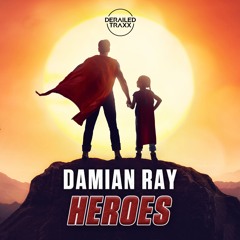 Damian Ray - Heroes