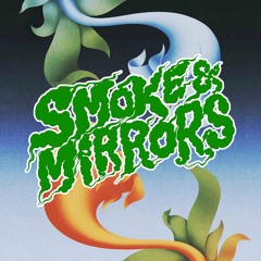 SMOKE & MIRRORS #11 By IB