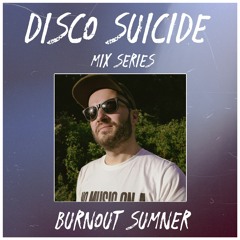 Disco Suicide Mix Series 049 - Burnout Sumner