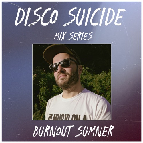 Disco Suicide Mix Series 049 - Burnout Sumner