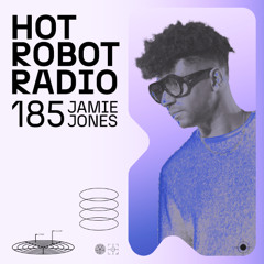 Hot Robot Radio 185
