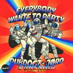 Everybody Wants To Party (JP Genta Bootleg) - Dubdogz, JØRD