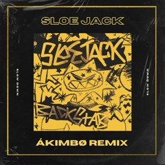 SLOE JACK - SLOW DOWN (ÁKIMBØ Remix)