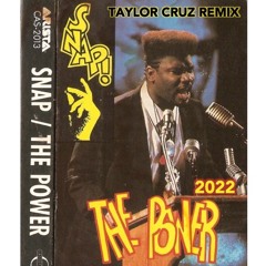 S.N.4.P. - T.H.E.  P.0.W.E.R. 2022  (Taylor Cruz Remix)