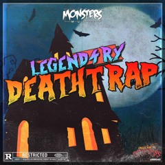 Legend4ry - Deathtrap (OUT NOW)