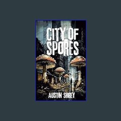 ebook [read pdf] ⚡ City of Spores     Paperback – February 15, 2024 [PDF]