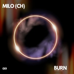 MILO(CH) - Burn ( FREE DOWNLOAD)