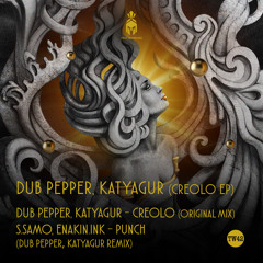 Dub Pepper, KatyaGur - Creolo