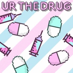 ur the drug