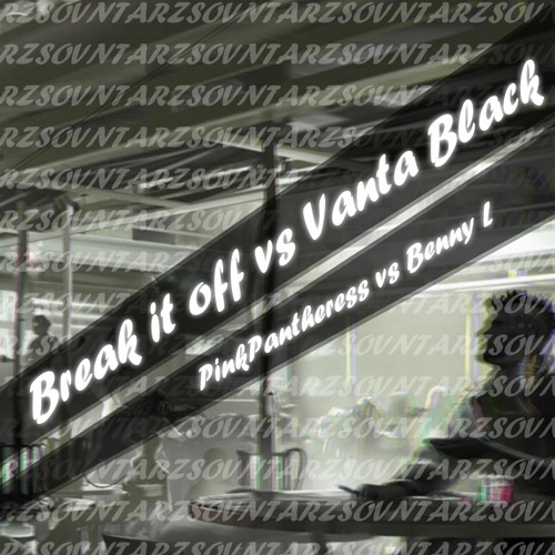 Pinkpantheress Vs Benny L Break It Off Vs Vanta Black By Rzsovnta Pinkpantheress Vs Benny L Break It Off Vs Vanta Black By Rzsovnta