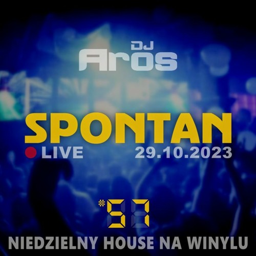 SPONTAN #57: Niedzielny House na winylu | LIVE · 29.10.2023
