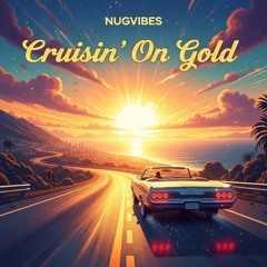 Cruisin' on Gold