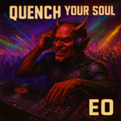 EO - Quench Your Soul (Trance Remix)