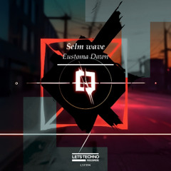 Selm wave - Eustoma (Original Mix)